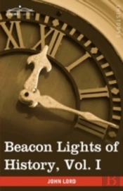 Beacon Lights Of History, Vol. I