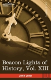 Beacon Lights Of History, Vol. Xiii