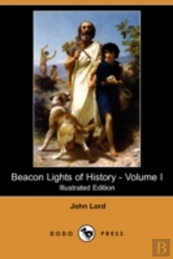 Bertrand.pt - Beacon Lights Of History - Volume I (Illustrated Edition) (Dodo Press)