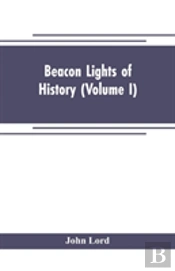 Beacon Lights Of History (Volume I)
