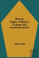 Beacon Lights Of History (Volume Iii)