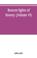 Beacon Lights Of History (Volume Vi)