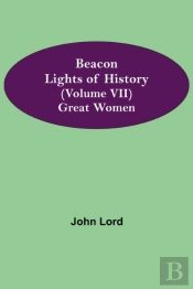 Beacon Lights Of History (Volume Vii)