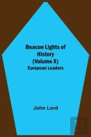 Beacon Lights Of History (Volume X)