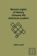 Beacon Lights Of History (Volume Xii)