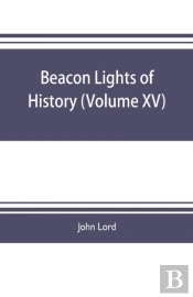 Beacon Lights Of History (Volume Xv)