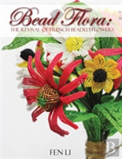 Bead Flora: The Revival Of French Beaded Flowers