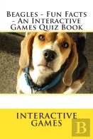 Beagles - Fun Facts - An Interactive Games Quiz Book