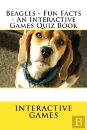 Beagles - Fun Facts - An Interactive Games Quiz Book