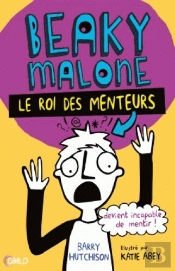 Beaky Malone, Le Roi Des Menteurs T 1