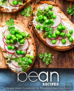 Bertrand.pt - Bean Recipes: A Simple Bean Cookbook For