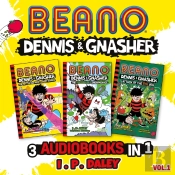 Beano Dennis & Gnasher - 3 Audiobooks In 1: Volume 1