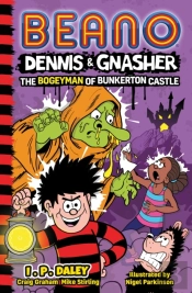 Beano Dennis & Gnasher: The Bogeyman Of Bunkerton Castle