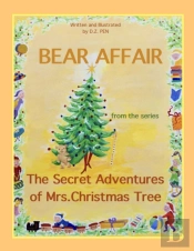 Bear Affair From The Series The Secret Adventures Of Mrs.Christmas Tree