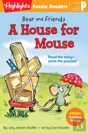 Bear And Friends: A House For Mouse