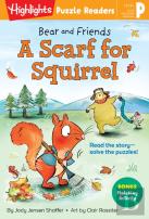 Bear And Friends: A Scarf For Squirrel