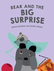 Bear And The Big Surprise