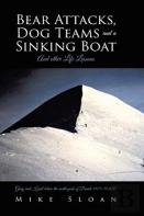 Bear Attacks, Dog Teams And A Sinking Boat
