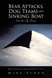 Bear Attacks, Dog Teams And A Sinking Boat