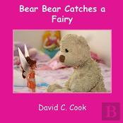Bear Bear Catches A Fairy