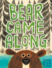 Bear Came Along