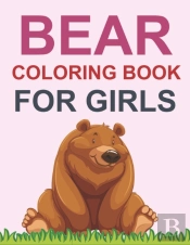 Bear Coloring Book For Girls