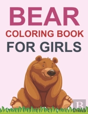 Bear Coloring Book For Girls