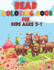 Bear Coloring Book For Kids Ages 3-7