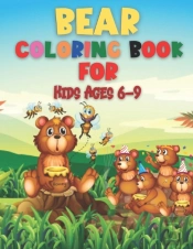 Bear Coloring Book For Kids Ages 6-9