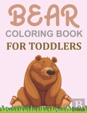 Bear Coloring Book For Toddlers