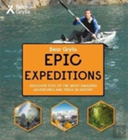 Bertrand.pt - Bear Grylls Epic Adventure Series Â€“ Epic Expeditions