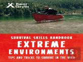 Bear Grylls Survival Skills Extreme Environments