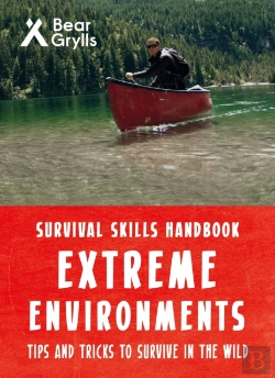 Bertrand.pt - Bear Grylls Survival Skills Extreme Environments