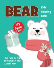 Bear Kids Coloring Book +Fun Facts For Kids To Read About Bear & Teddy Bear