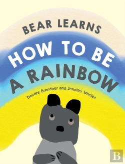 Bertrand.pt - Bear Learns How To Be A Rainbow