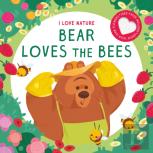 Bear Loves The Bees