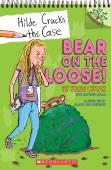Bear On The Loose!: A Branches Book (Hilde Cracks The Case #2)