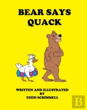 Bear Says Quack