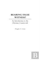 Bearing False Witness?