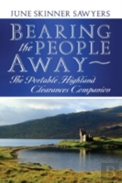 Bearing The People Away: The Portable Highland Clearances Companion