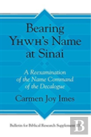 Bearing Yhwhâ€™S Name At Sinai