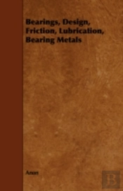 Bearings, Design, Friction, Lubrication,