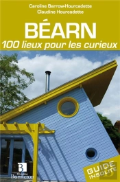 Bearn 10 Lieux Pour Les Curieux