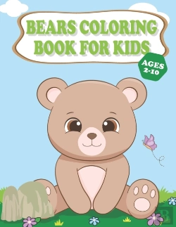 Bertrand.pt - Bears Coloring Book For Kids Ages 2-10