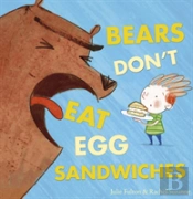 Bears Don'T Eat Egg Sandwiches