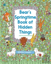 Bear'S Springtime Book Of Hidden Things
