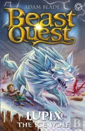 Beast Quest: Lupix The Ice Wolf