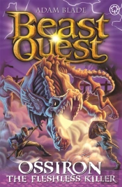 Beast Quest: Ossiron The Fleshless Killer