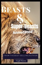 Beasts And Super-Beasts Annotated