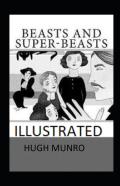 Beasts And Super-Beasts Annotated